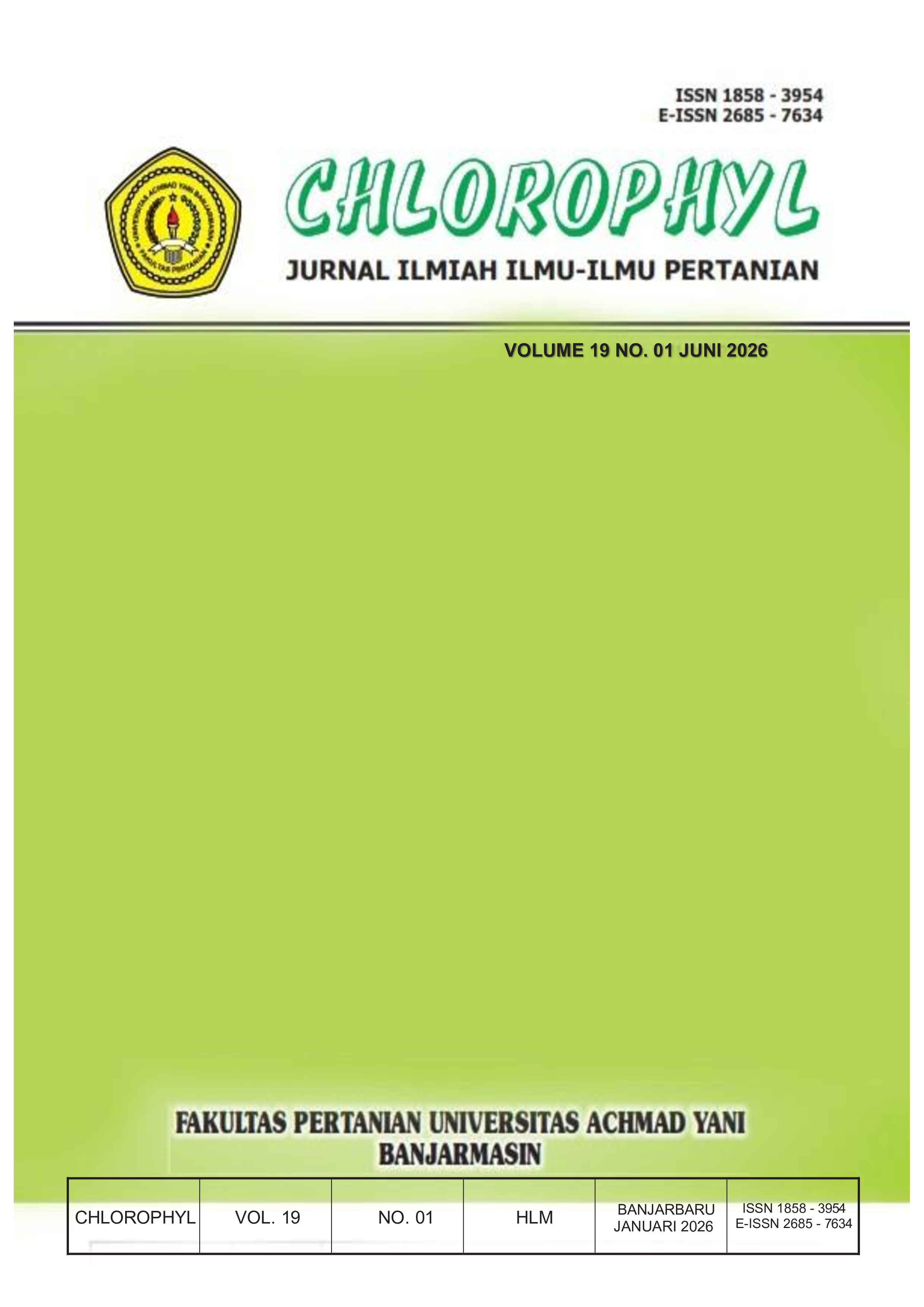 					View Vol. 19 No. 1 (2026): Vol. 19 No. 1 (2026): Jurnal Chlorophyl Ilmu-Ilmu Pertanian ISSN 1858-3954 eISSN 2685-7634 Fakultas Pertanian Universitas Achmad Yani Banjarmasin Terakreditasi SINTA 5
				